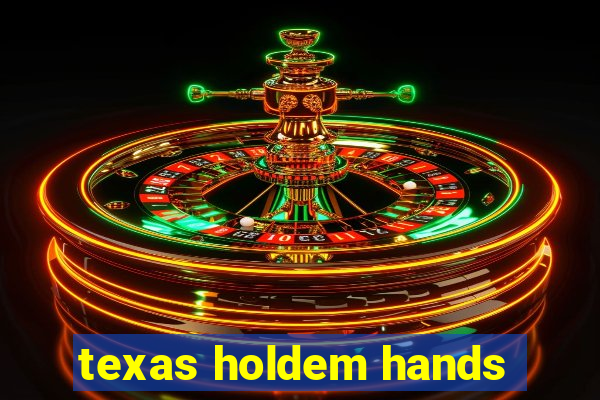 texas holdem hands